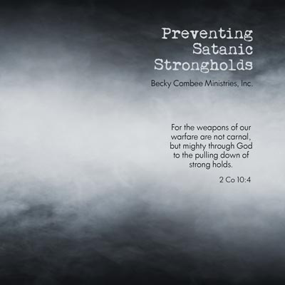 Preventing Satanic Strongholds